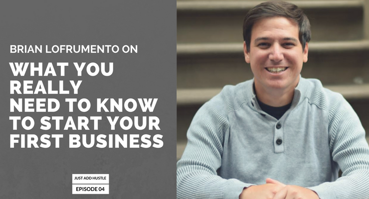 Brian Lofrumento on Just Add Hustle